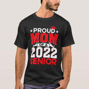 Class Of 2022 Proud Mom Of A 2022 Senior School Gr T-Shirt