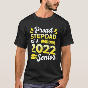 Class Of 2022 Proud Stepdad Of A 2022 Senior Gradu T-Shirt