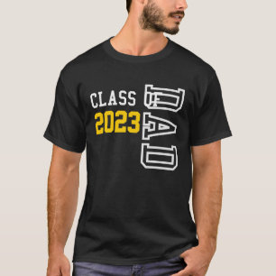 Class of 2023 dad graduation  for men senior gradu T-Shirt