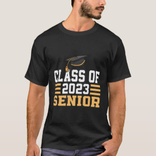 Class Of 2023 Senior 2023 T-Shirt