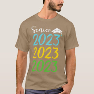 Class Of 2023 Senior 2023 T-Shirt