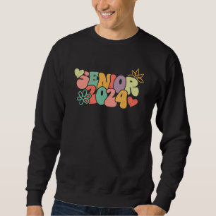 CLASS OF 2024 Senior 2024 Graduation Or First Day Sweatshirt