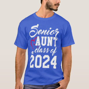 Class of 2024 Senior Gifts Funny Senior Aunt 1 T-Shirt