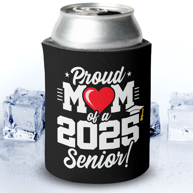 Class of 2025 Graduation Proud Mum of Senior 2025 Can Cooler (Creator Uploaded)