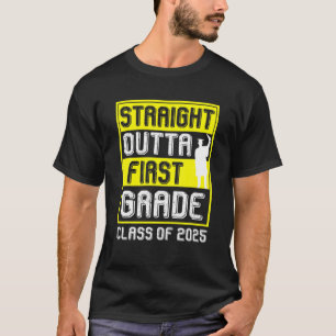 Class Of 2025 Straight Outta First Grade Graduatio T-Shirt
