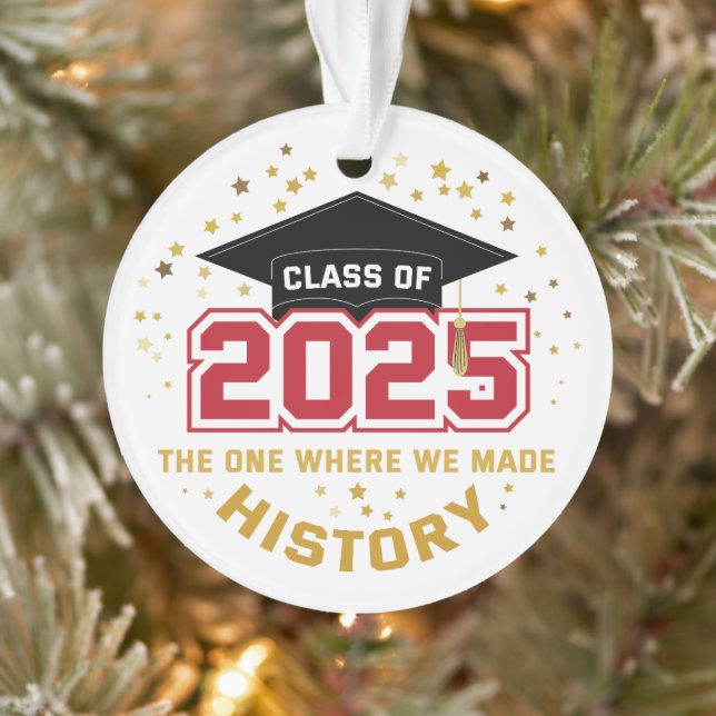 Class Of 2025 – The One Where We Made History Ornament (Tree)