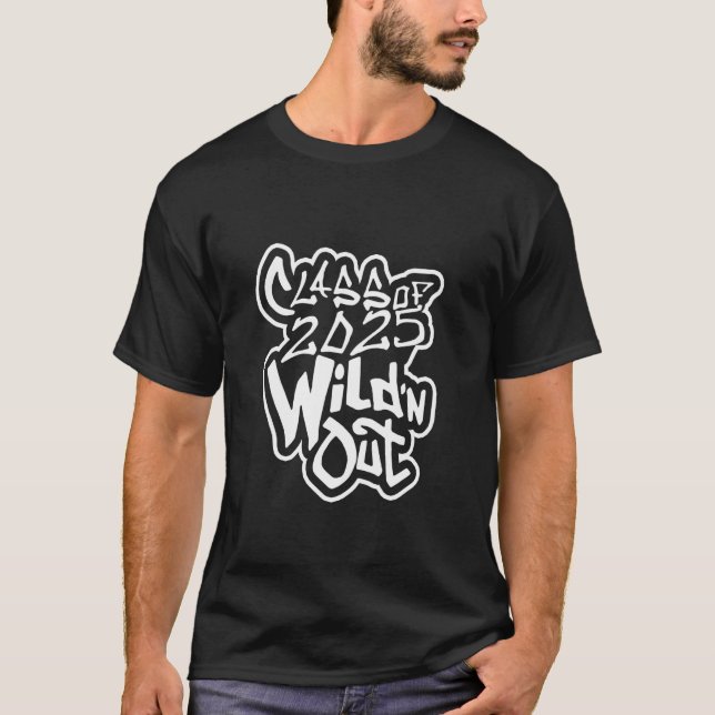 Class of 2025 Wild'n Out T-Shirt (Front)