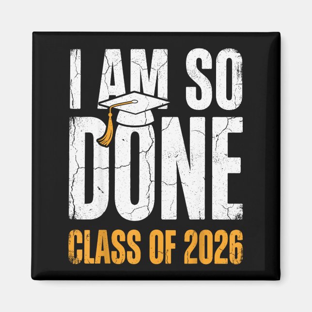Class of 2026 am done graduation distressed magnet (Front)