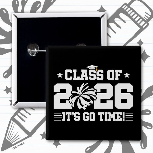 Class of 2026 Cheer Graduation It’s Go Time Quote 15 Cm Square Badge (Creator Uploaded)
