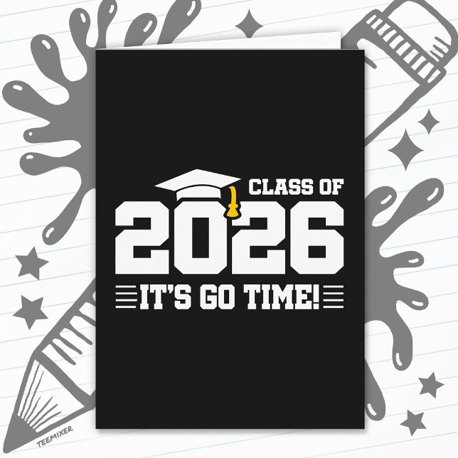 Class of 2026 Graduation It’s Go Time Funny Quote Card (Creator Uploaded)