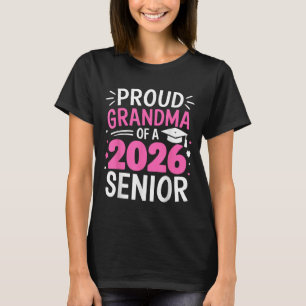Class Of 2026 Grandma Proud Grandma Of A Graduate T-Shirt
