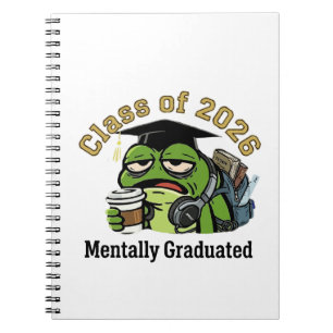 Class of 2026 Mentally Graduated Tired Frog Notebook