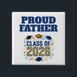 Class of 2026 Party 15 Cm Square Badge<br><div class="desc">Show your pride and celebrate a special milestone with this Proud Father Class of 2026 button! Featuring bold typography and colorful graduation caps, this eye-catching design tells the story of a dad cheering on his graduate and celebrating years of hard work and dedication. Perfect for wearing at graduation ceremonies, senior...</div>
