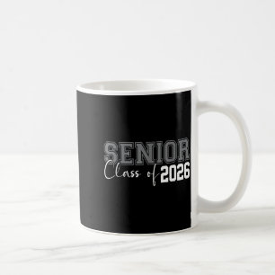 Class of 2026 senior 2026 graduation or first day coffee mug