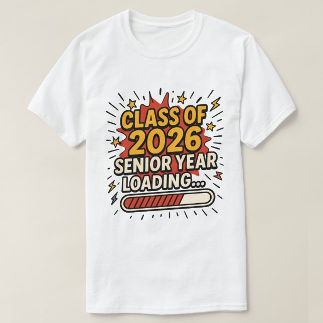 Class of 2026 Senior Year Loading T-Shirt (Design Front)