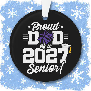 Class of 2027 Senior Graduation Cheer Proud Dad Ornament
