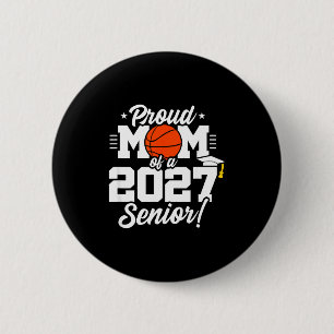 Class of 2027 senior year basketball proud mum 6 cm round badge