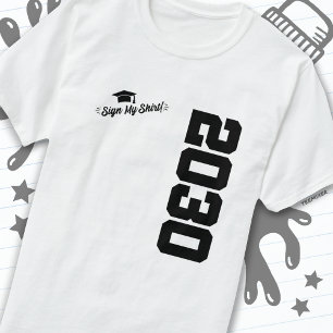 Class of 2030 Graduation Sign My Shirt Senior 2030