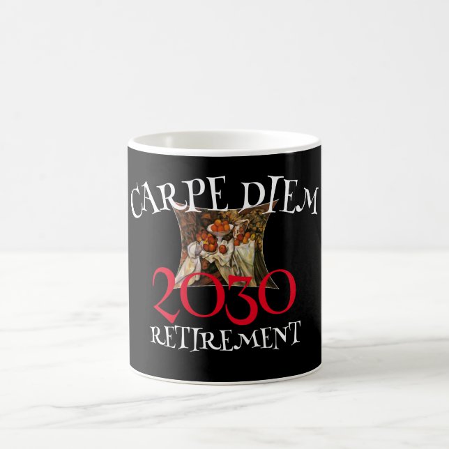 Class of 2030 Retirement Carpe Diem Coffee Mug (Center)