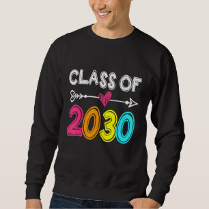 Class Of 2030 Senior 2030 Grow With Me School Grad Sweatshirt