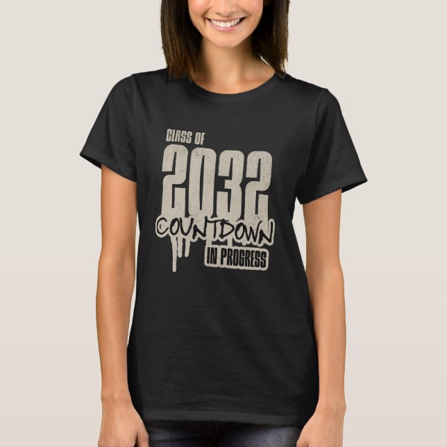 Class of 2032 Countdown Funny Graduate Student Gra T-Shirt (Front)