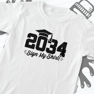 Class of 2034 Graduation Sign My Shirt Senior 2034