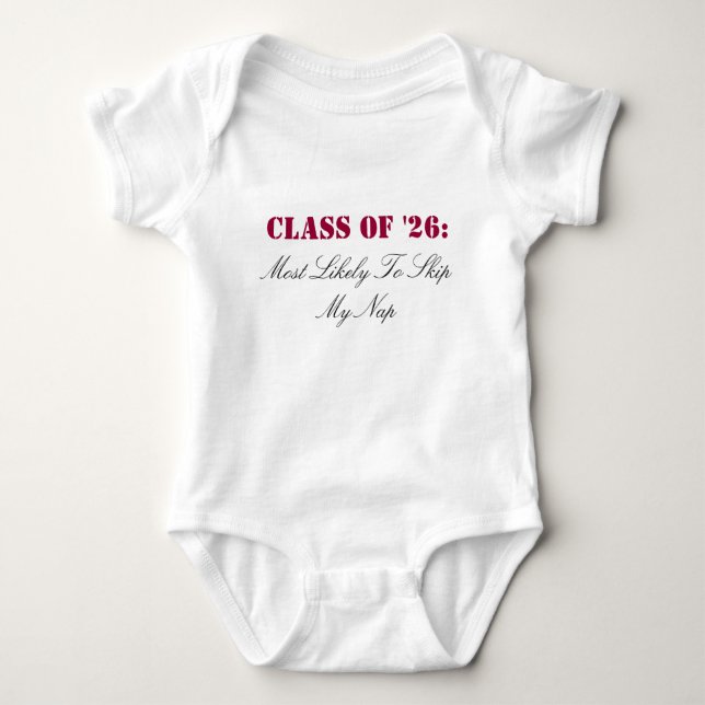 Class of '26:, Most Likely To Skip My Nap Baby Bodysuit (Front)