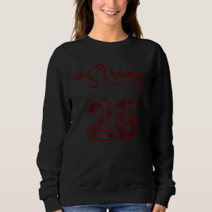 Class Of 26 Strong  Maroon Graduate Class Of 2026  Sweatshirt