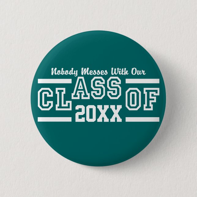 Class of ANY Year custom button (Front)