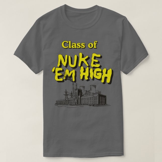 Class of Nuke Em High T-Shirt (Design Front)