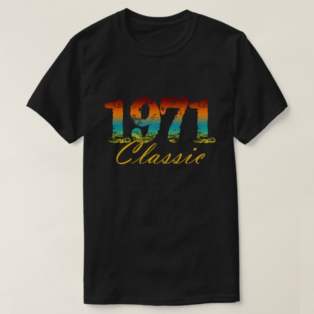 Classic 1971 Tee Born in 1971 Birthday Gifts (Design Front)