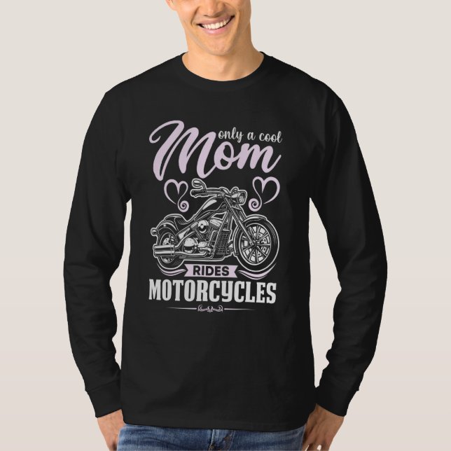 Classic Biker Only A Cool Mum Rides Motorcycles Wi T-Shirt (Front)