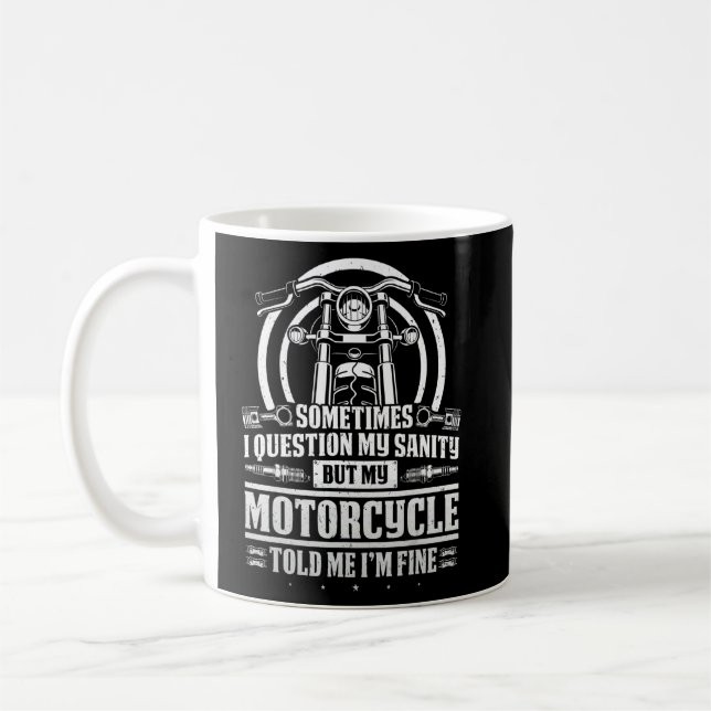 Classic Biker Question My Sanity But My Motorcycle Coffee Mug (Left)