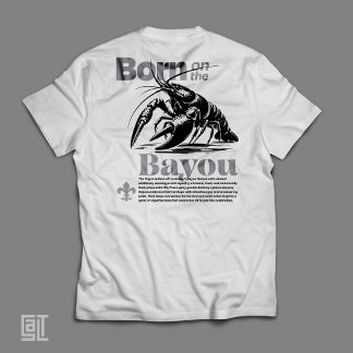 Classic Born on the Bayou Cajun Vibes T-Shirt