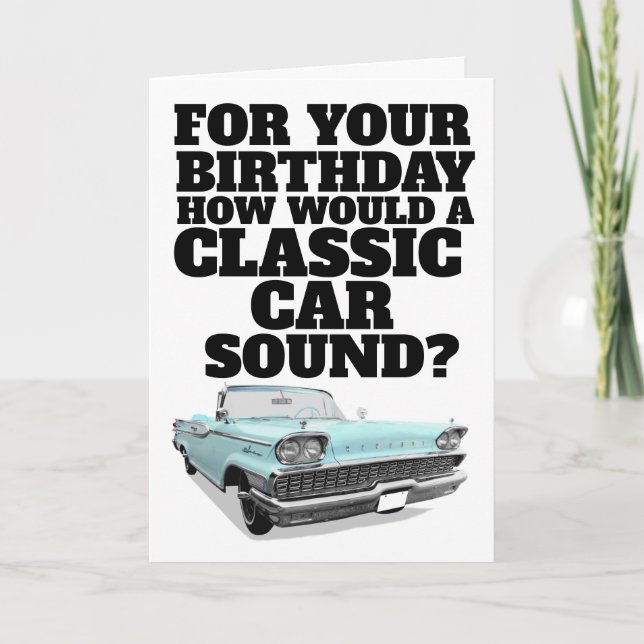 CLASSIC CAR FUNNY BIRTHDAY CARD (Front)