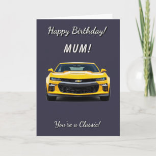 Classic Car Mum You're a Classic Birthday Card