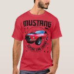 Classic Car Mustang Mach One 1969 T-Shirt<br><div class="desc">Classic Car Mustang Mach One 1969 .Awesome Great Funny Souvenir Present Matching Family Clothing Couple Outfit Apparel for mum,  dad,  brother,  sister,  wife,  husband,  son,  daughter,  pops,  mama,  papa,  grandpa,  grandma aunt uncle his hers him ladies.</div>