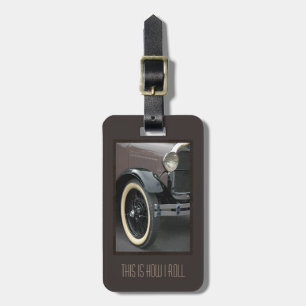 Classic Car This Is How I Roll Luggage Tag