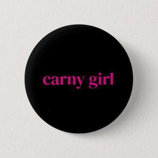 Classic Carny Girl  6 Cm Round Badge