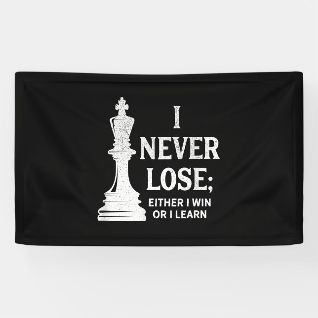 Classic Chess Design, I Never Lose; I Either Win Banner (Horizontal)