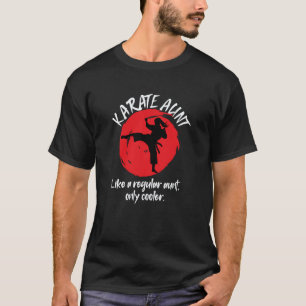 Classic Cool Karate Aunt Karate Auntie T-Shirt