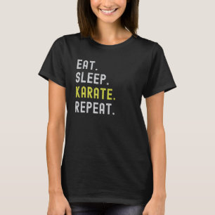 Classic Eat Sleep Karate Repeat Funny Martial Arts T-Shirt