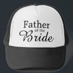 Classic Father of the Bride Wedding Script Trucker Hat<br><div class="desc">This is a great Father of the Bride Gift from the Bride.</div>