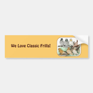 Classic Frill Pigeons Blondinettes Bumper Sticker