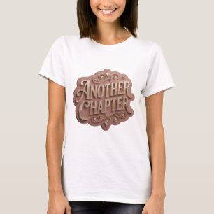 Classic Gold ANOTHER CHAPTER Statement Design T-Shirt