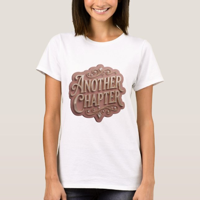 Classic Gold ANOTHER CHAPTER Statement Design T-Shirt (Front)