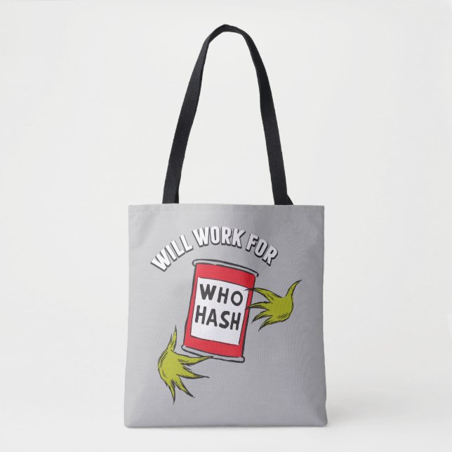 Classic Grinch | Will Work for Who Hash Quote Tote Bag (Front)