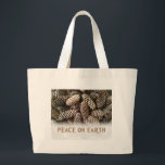 Classic Holiday Pine Cone Peace On Earth Large Tote Bag<br><div class="desc">Festive,  earthy pine cones set off this classic,  elegant design wishing Peace On Earth.</div>