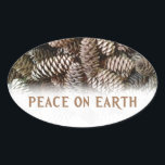 Classic Holiday Pine Cone Peace On Earth Oval Sticker<br><div class="desc">Festive,  earthy pine cones set off this classic,  elegant design wishing Peace On Earth.</div>