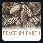 Classic Holiday Pine Cone Peace On Earth Square Sticker<br><div class="desc">Festive,  earthy pine cones set off this classic,  elegant design wishing Peace On Earth.</div>